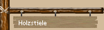 Holzstiele