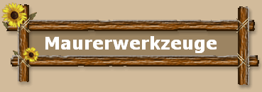 Maurerwerkzeuge