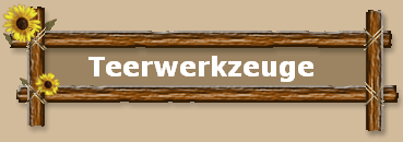 Teerwerkzeuge