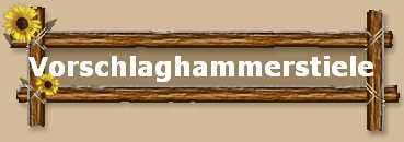 Vorschlaghammerstiele